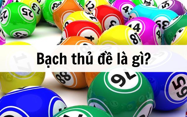Khái niệm bạch thủ