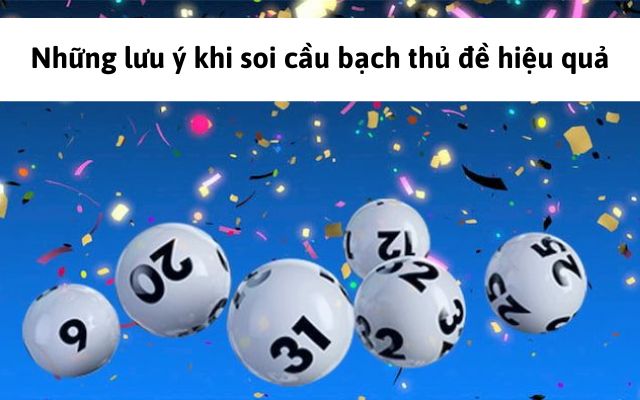 Những lưu ý khi soi cầu bạch thủ đề